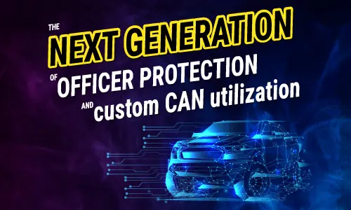 The next generation of officer protection and custom CAN utilization